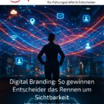 Digital branding: How decision-makers win the race for visibility