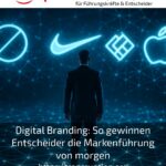 Digital branding: how decision-makers can win the brand management of tomorrow