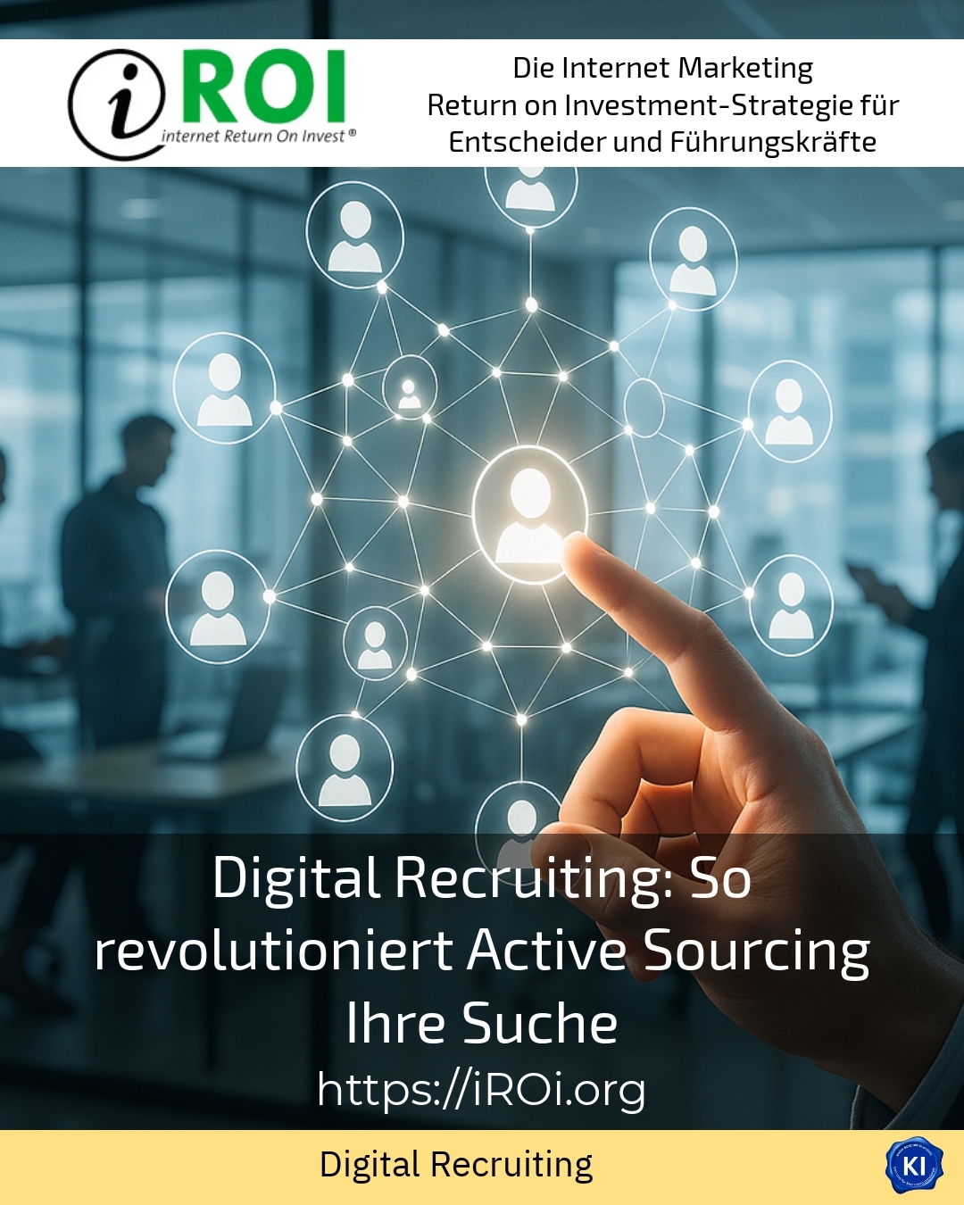 Digital Recruiting: So revolutioniert Active Sourcing Ihre Suche 4.7 (851)