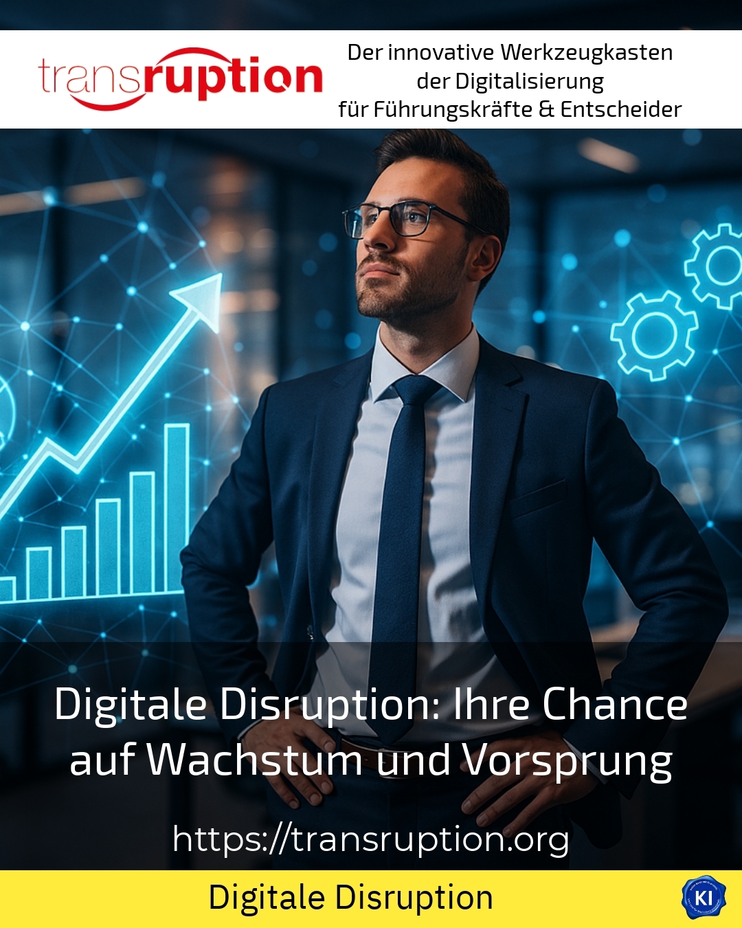 Digitale Disruption: Ihre Chance auf Wachstum und Vorsprung
