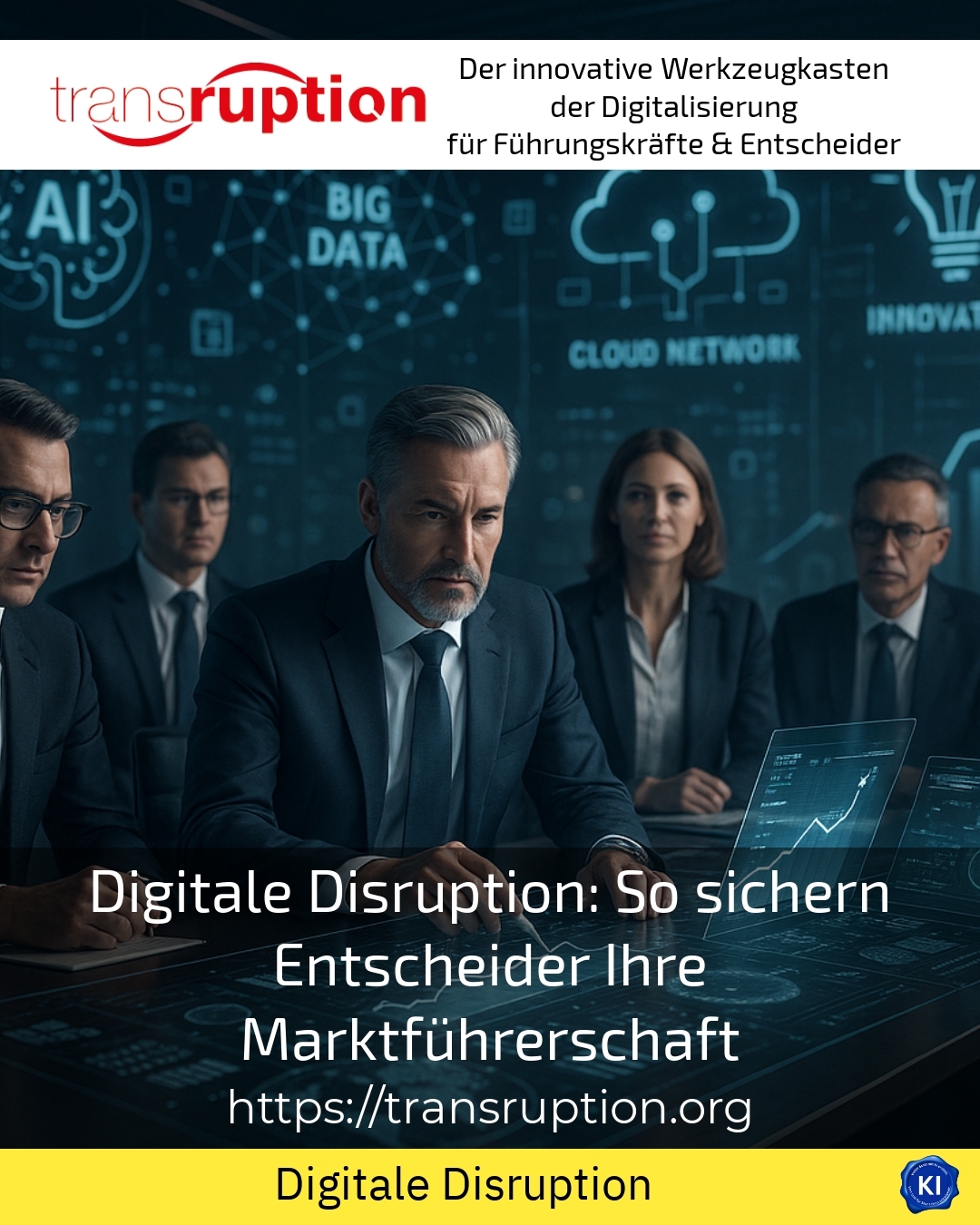 Digitale Disruption: So sichern Entscheider Ihre Marktführerschaft