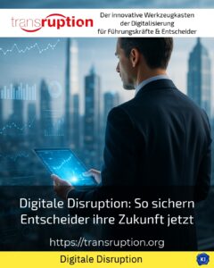 Digitale Disruption: So sichern Entscheider ihre Zukunft jetzt