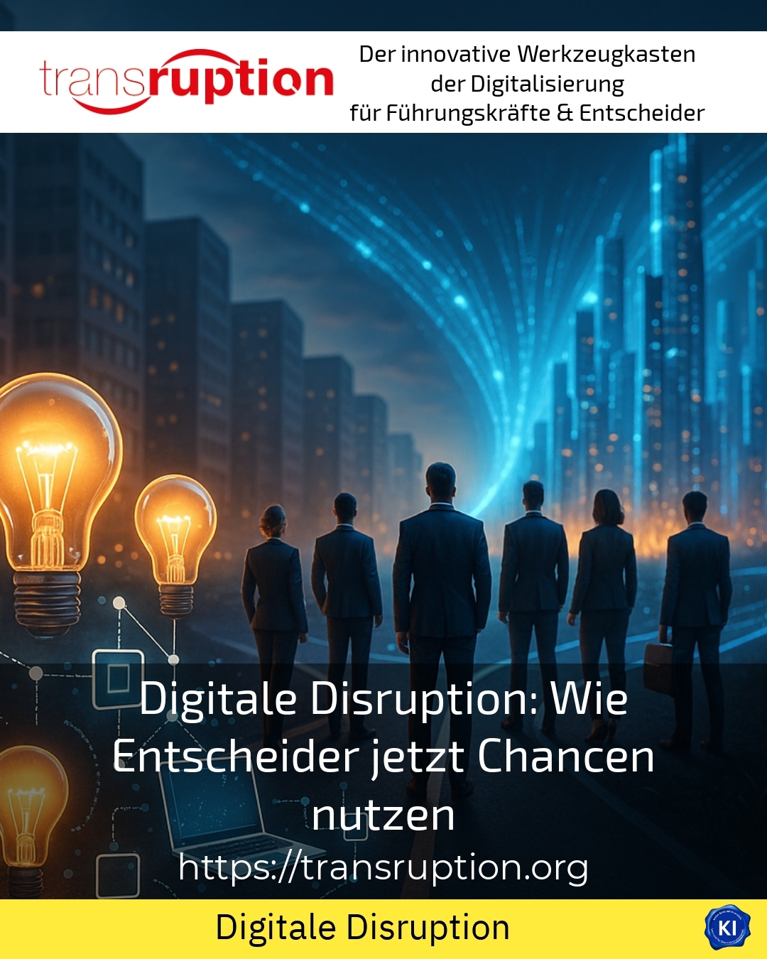 Digitale Disruption: Wie Entscheider jetzt Chancen nutzen