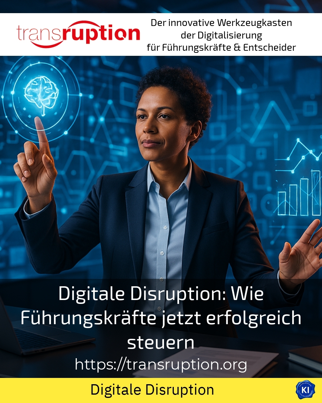 Digitale Disruption: Wie Führungskräfte jetzt erfolgreich steuern