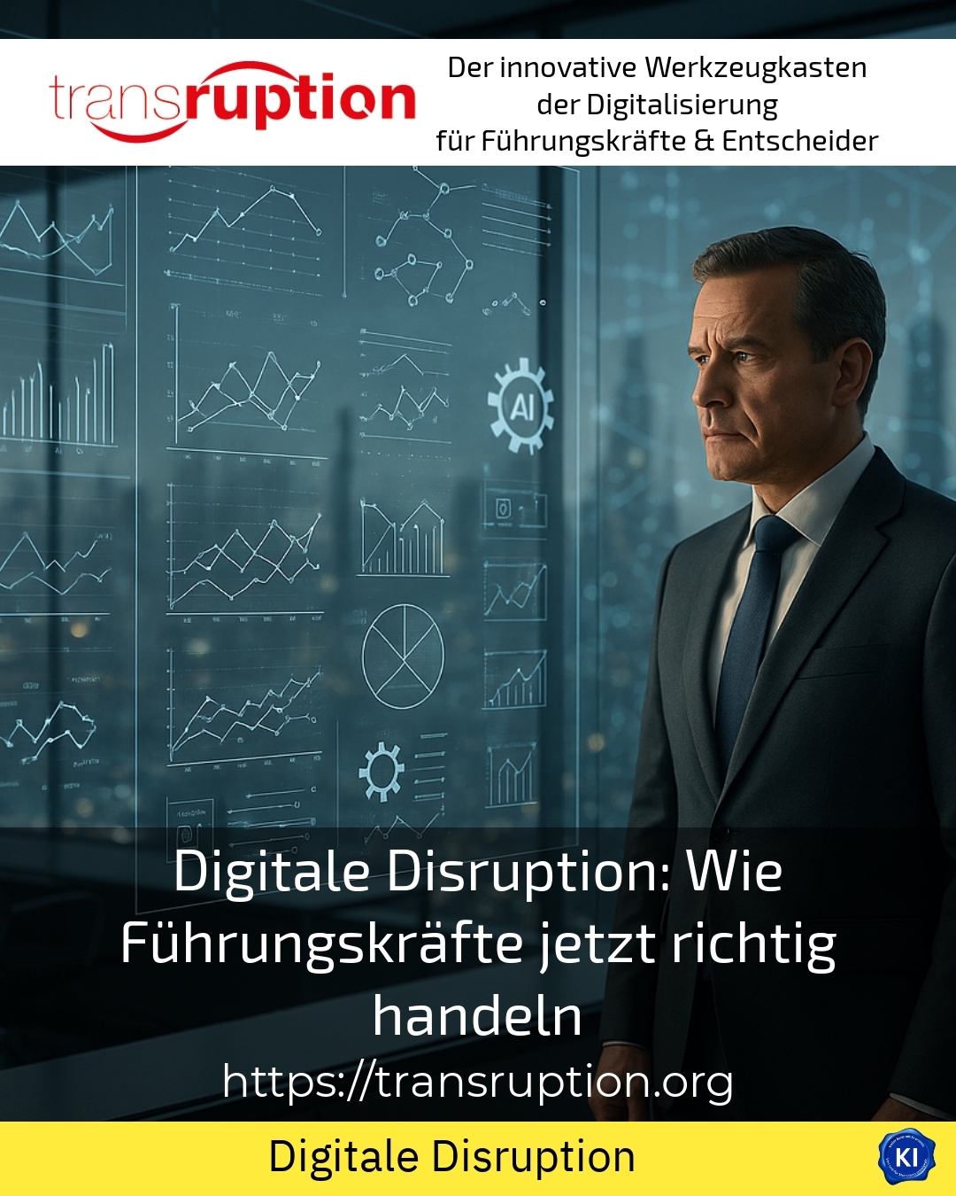 Digitale Disruption: Wie Führungskräfte jetzt richtig handeln