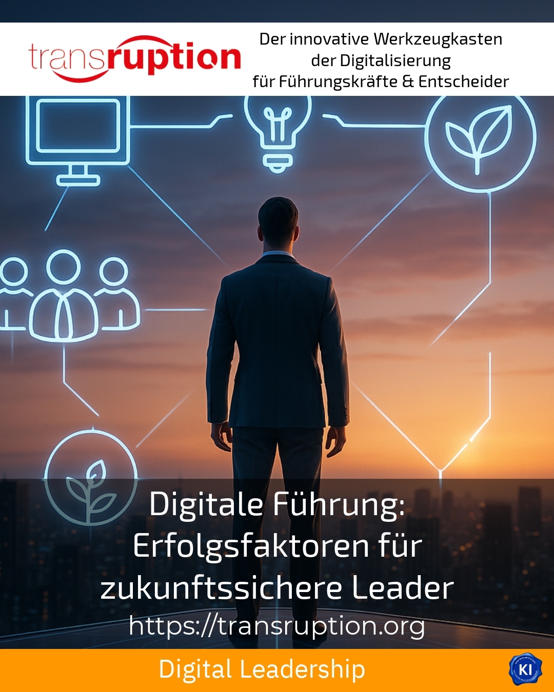 Digital leadership: success factors for future-proof leaders