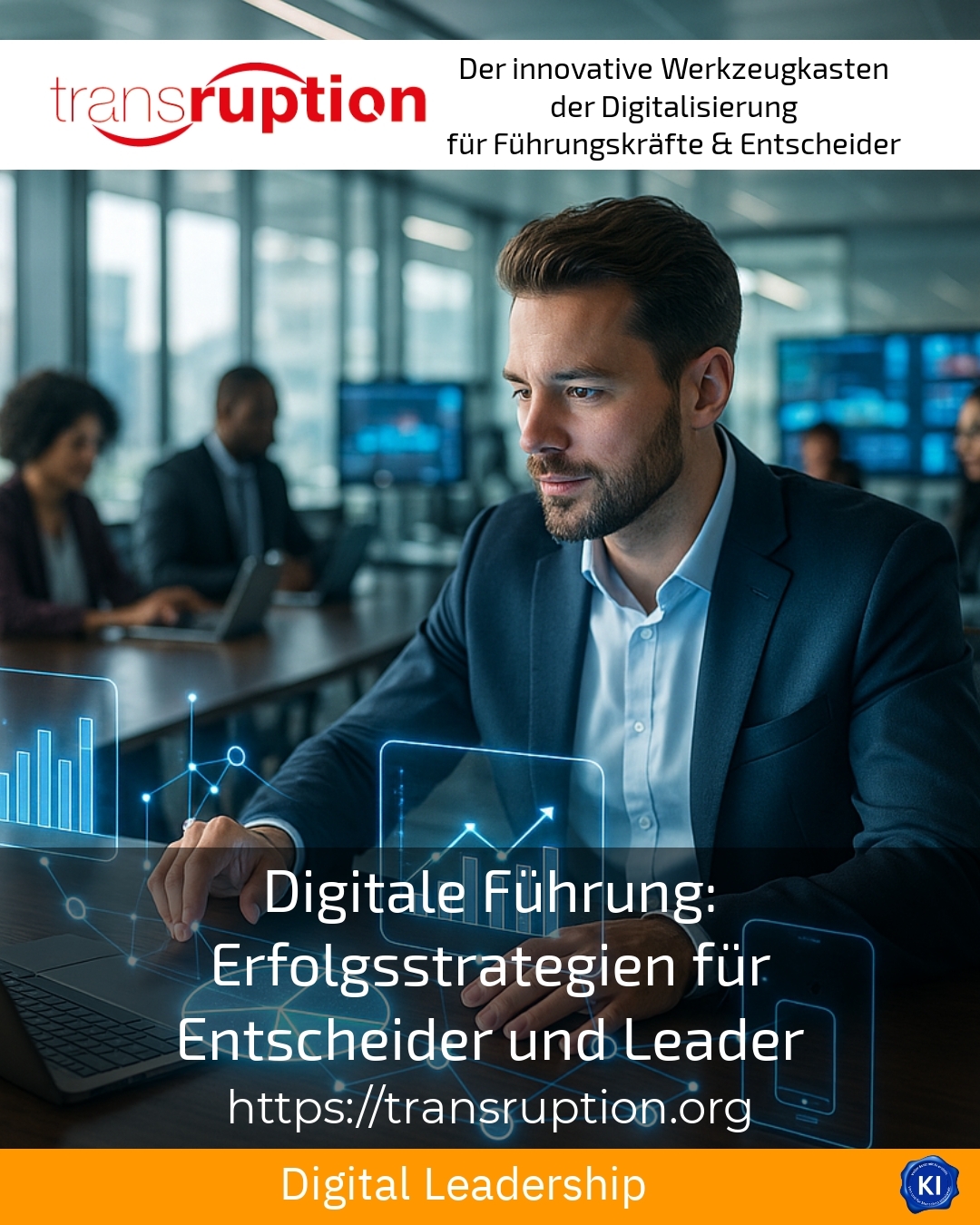 Digitale Führung: Erfolgsstrategien für Entscheider und Leader 4.3 (1008)