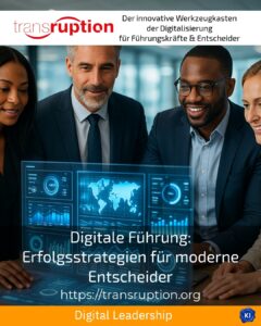 Digitale Führung: Erfolgsstrategien für moderne Entscheider