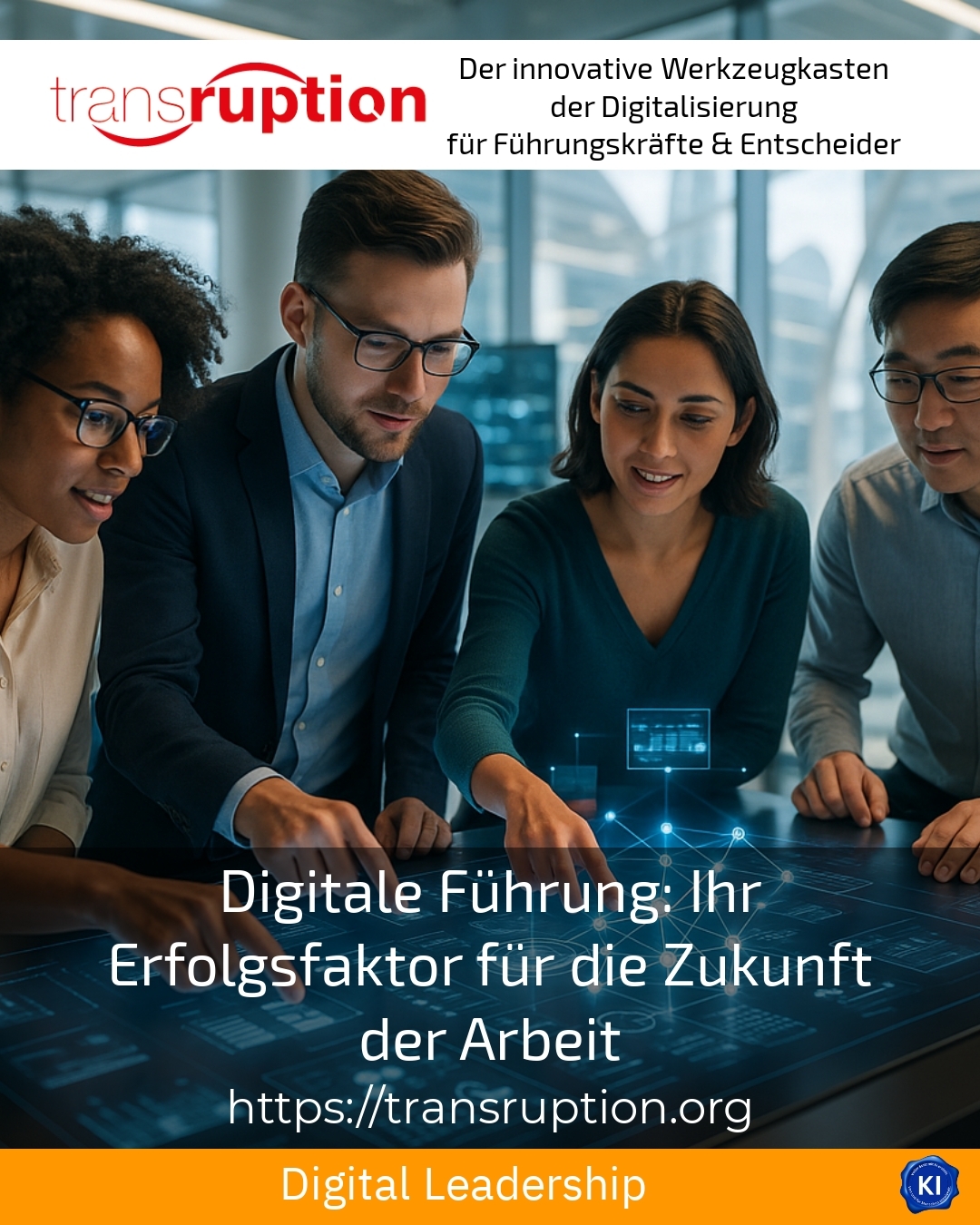 Digitale Führung: Ihr Erfolgsfaktor für die Zukunft der Arbeit