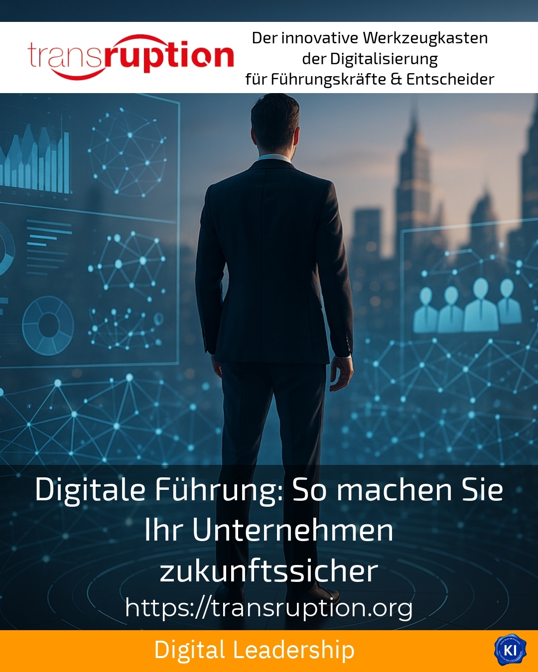Digitale Führung: So machen Sie Ihr Unternehmen zukunftssicher