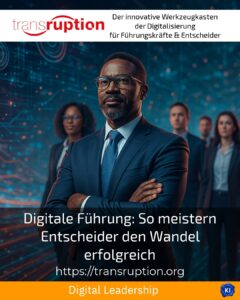 Digitale Führung: So meistern Entscheider den Wandel erfolgreich