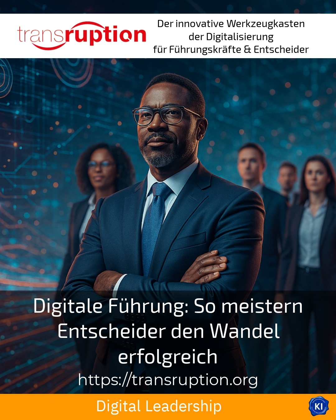 Digitale Führung: So meistern Entscheider den Wandel erfolgreich 4.5 (435)