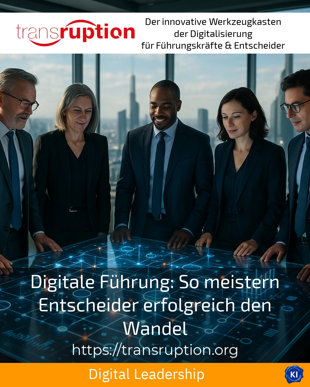 Digitale Führung: So meistern Entscheider erfolgreich den Wandel