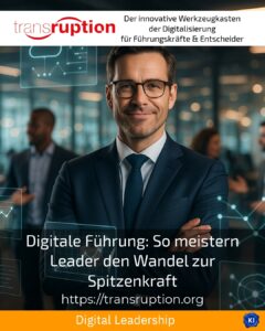 Digitale Führung: So meistern Leader den Wandel zur Spitzenkraft