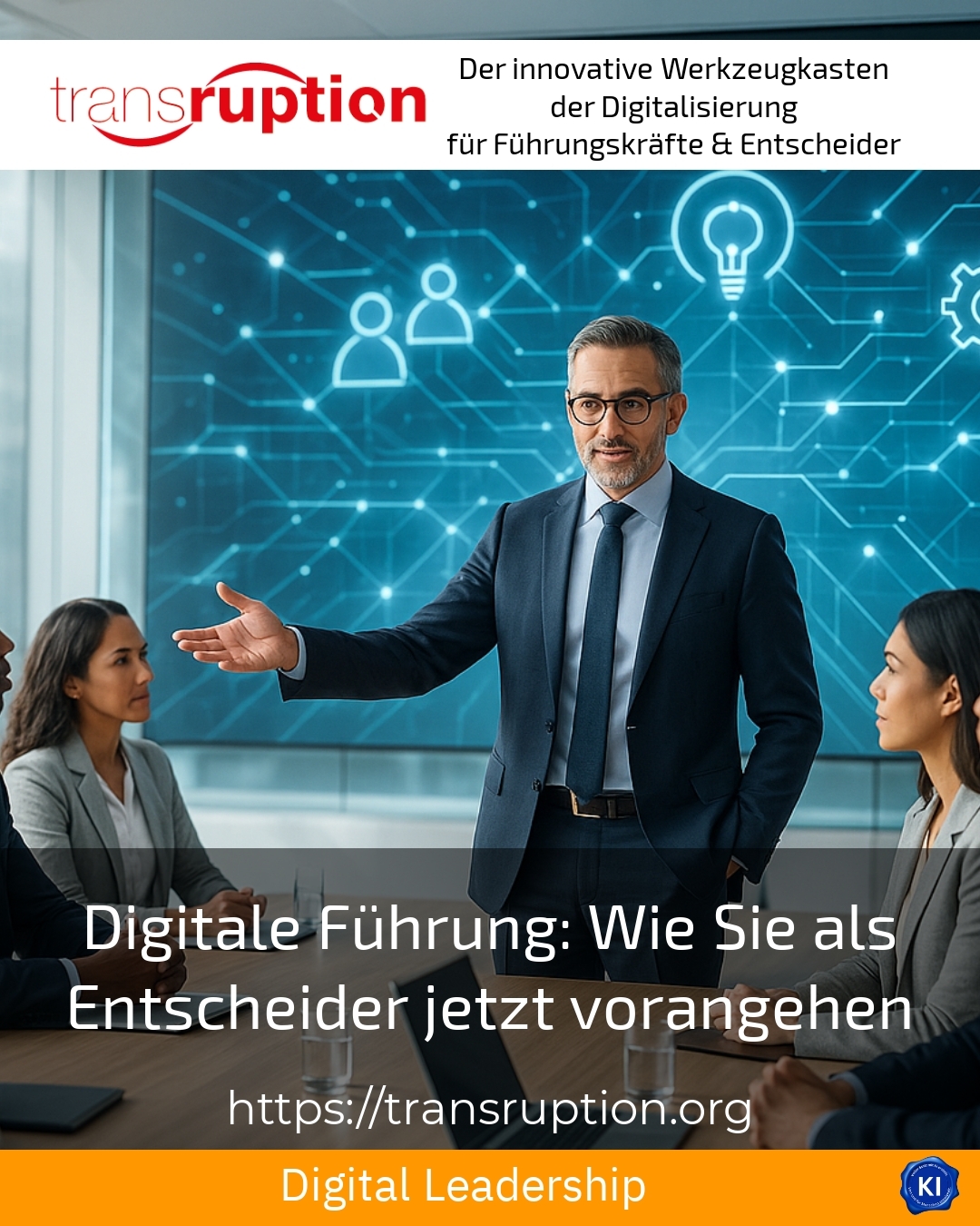 Digitale Führung: Wie Sie als Entscheider jetzt vorangehen