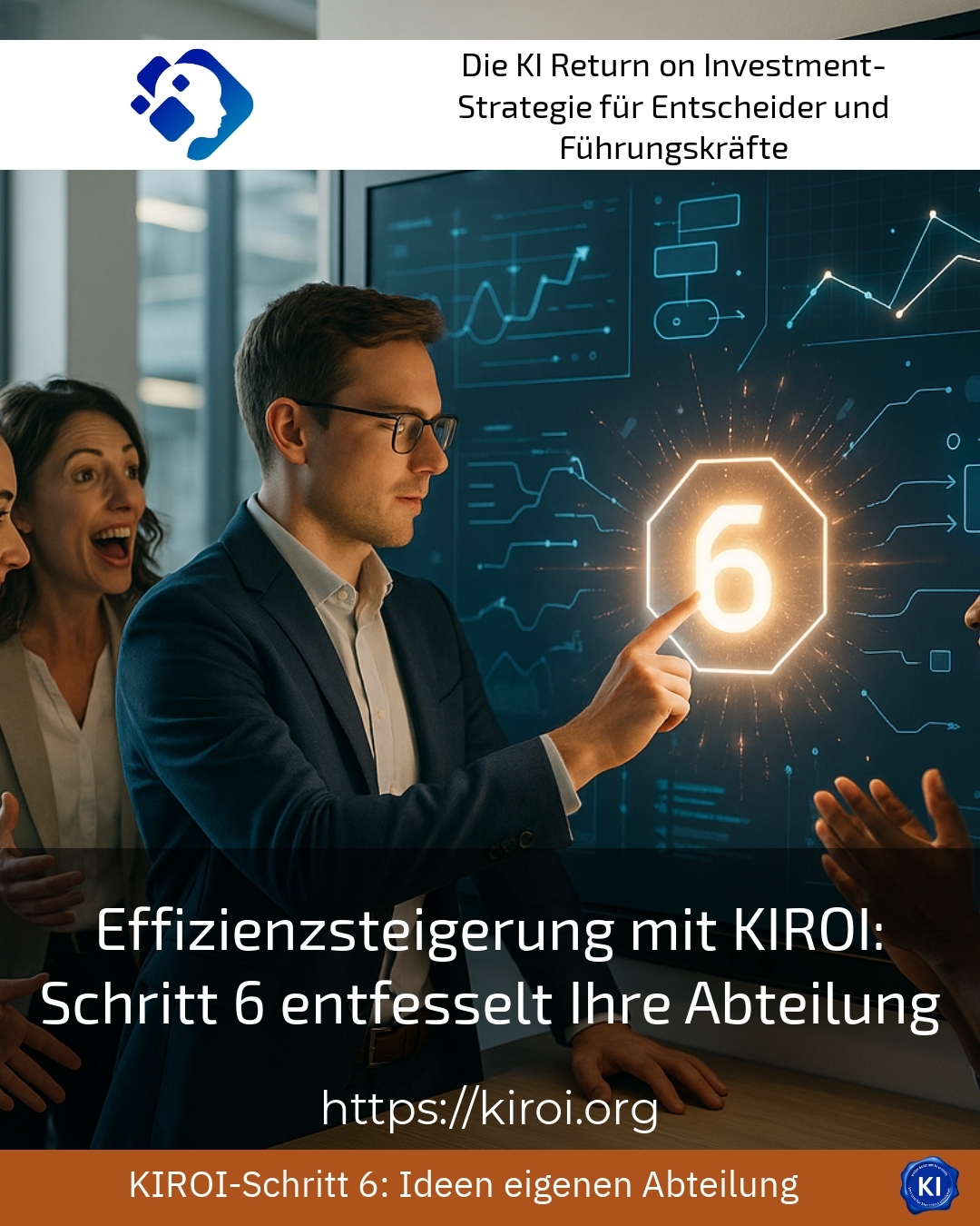 Increasing efficiency with KIROI: Step 6 unleashes your department 4.3 (559)