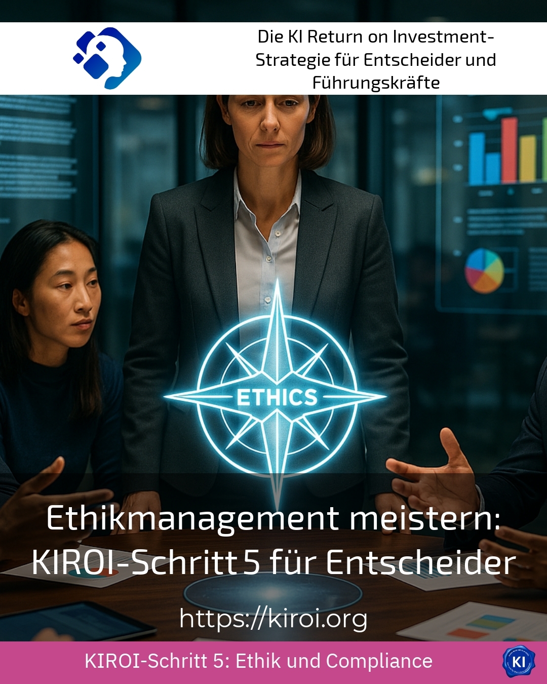 Mastering ethics management: KIROI Step 5 for decision-makers 4.1 (921)