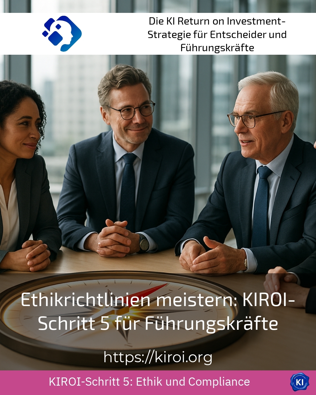 Ethikrichtlinien meistern: KIROI-Schritt 5 für Führungskräfte 4.7 (502)