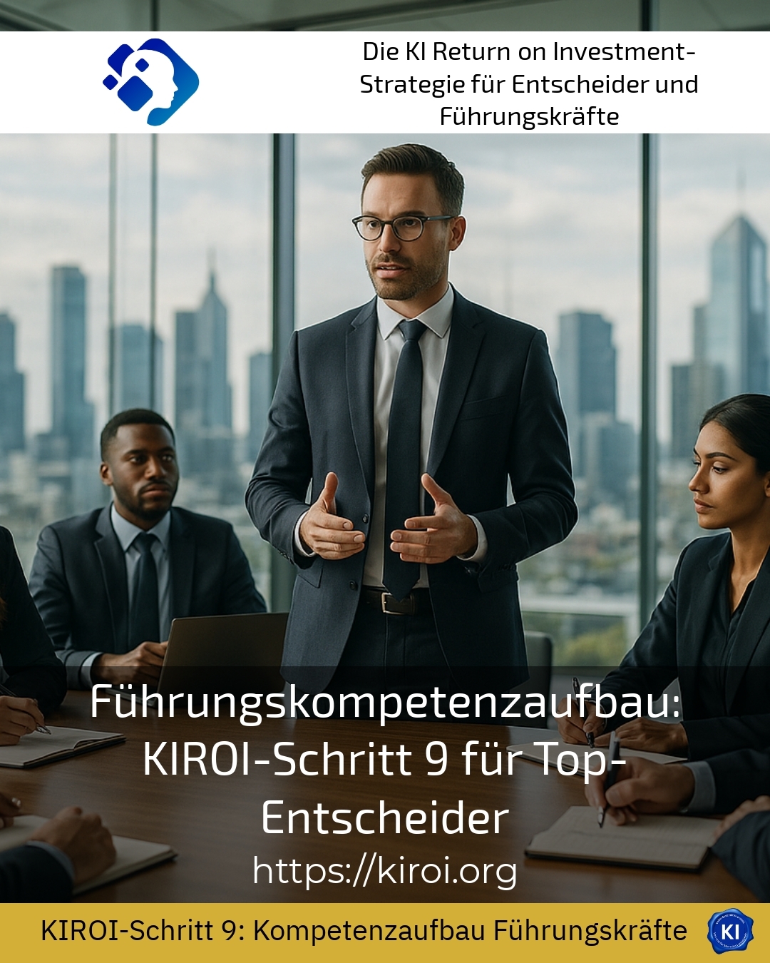 Führungskompetenzaufbau: KIROI-Schritt 9 für Top-Entscheider 4.8 (1502)