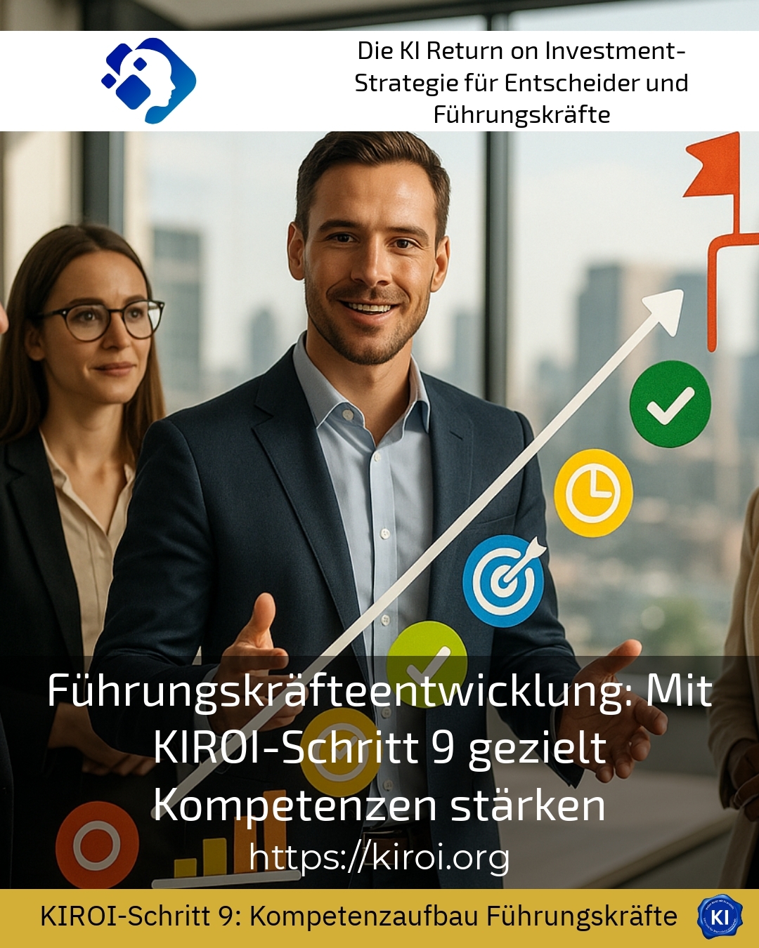 Leadership development: Strengthening competences with KIROI Step 9 4.3 (1368)