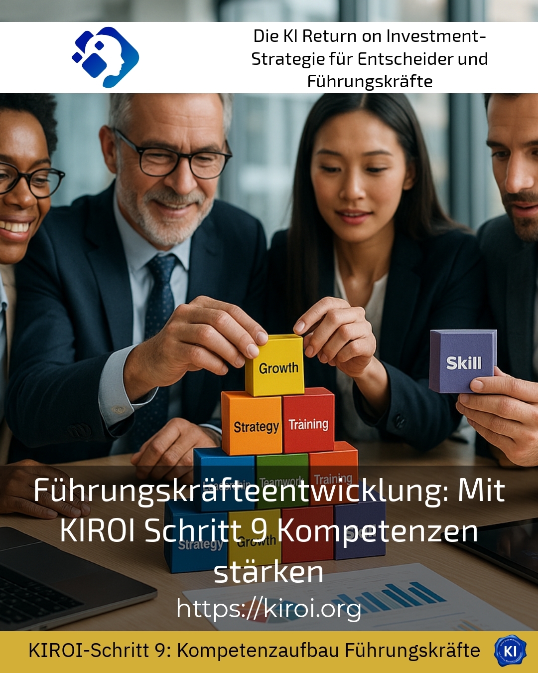 Führungskräfteentwicklung: Mit KIROI Schritt 9 Kompetenzen stärken 4.9 (787)