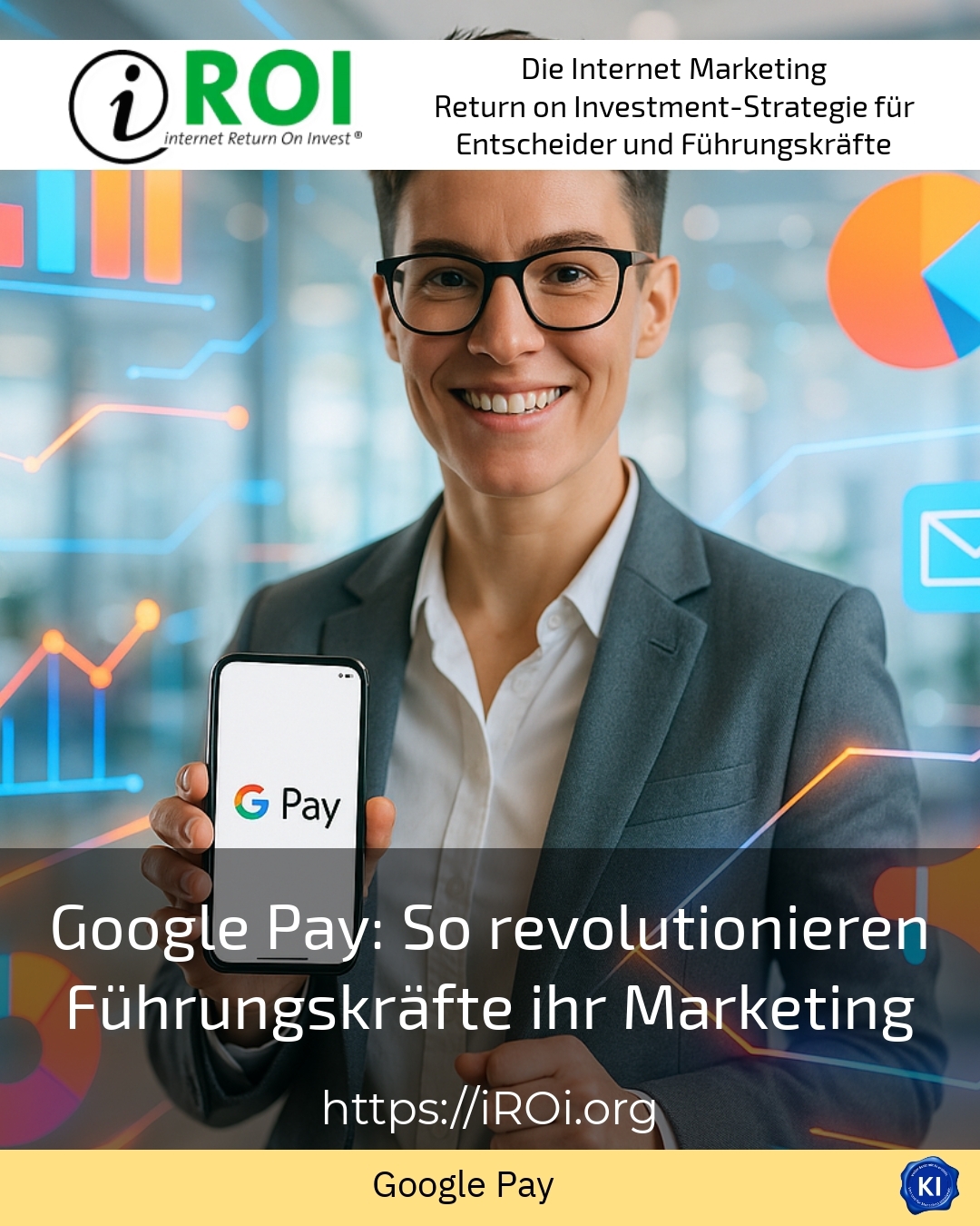 Google Pay: So revolutionieren Führungskräfte ihr Marketing 4.5 (1091)