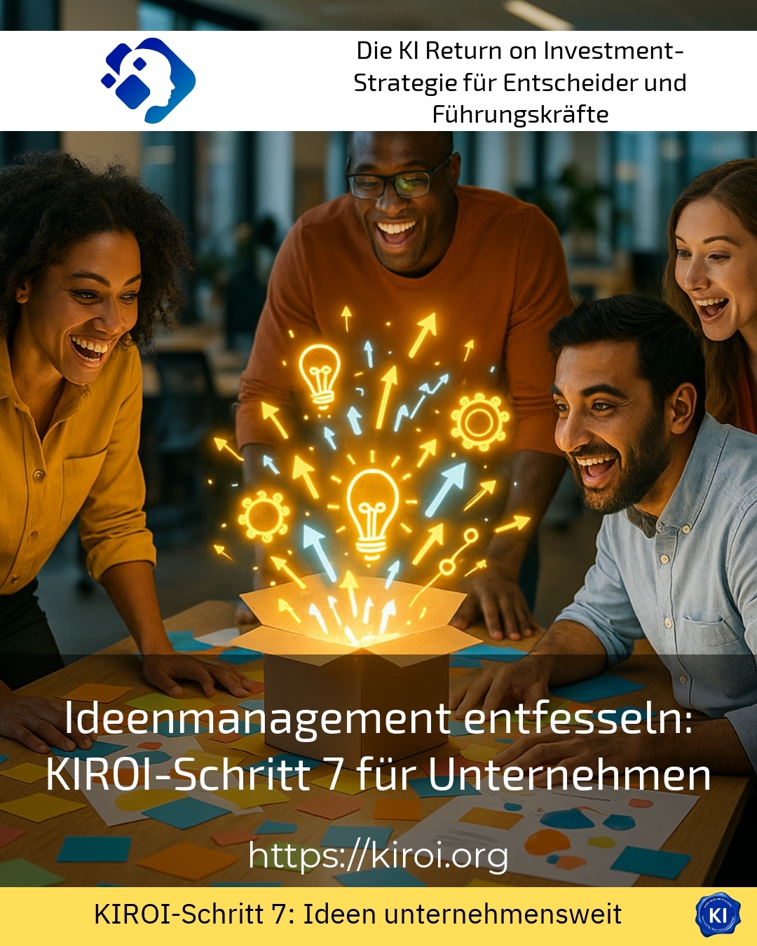 Ideenmanagement entfesseln: KIROI-Schritt 7 für Unternehmen 5 (832)