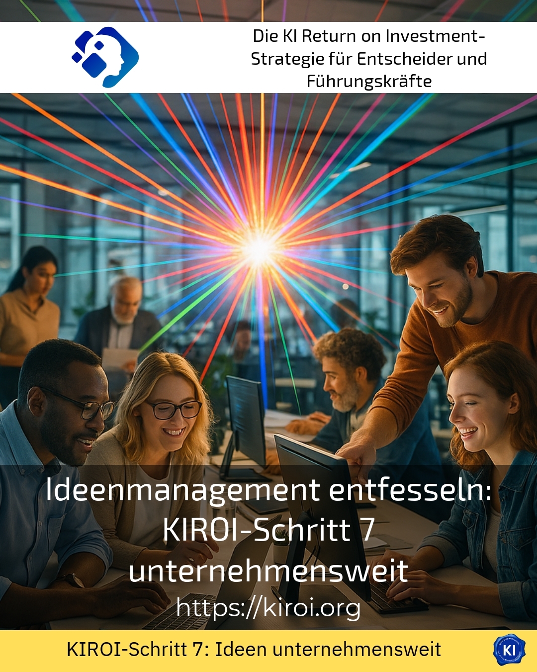 Ideenmanagement entfesseln: KIROI-Schritt 7 unternehmensweit 4.3 (1142)