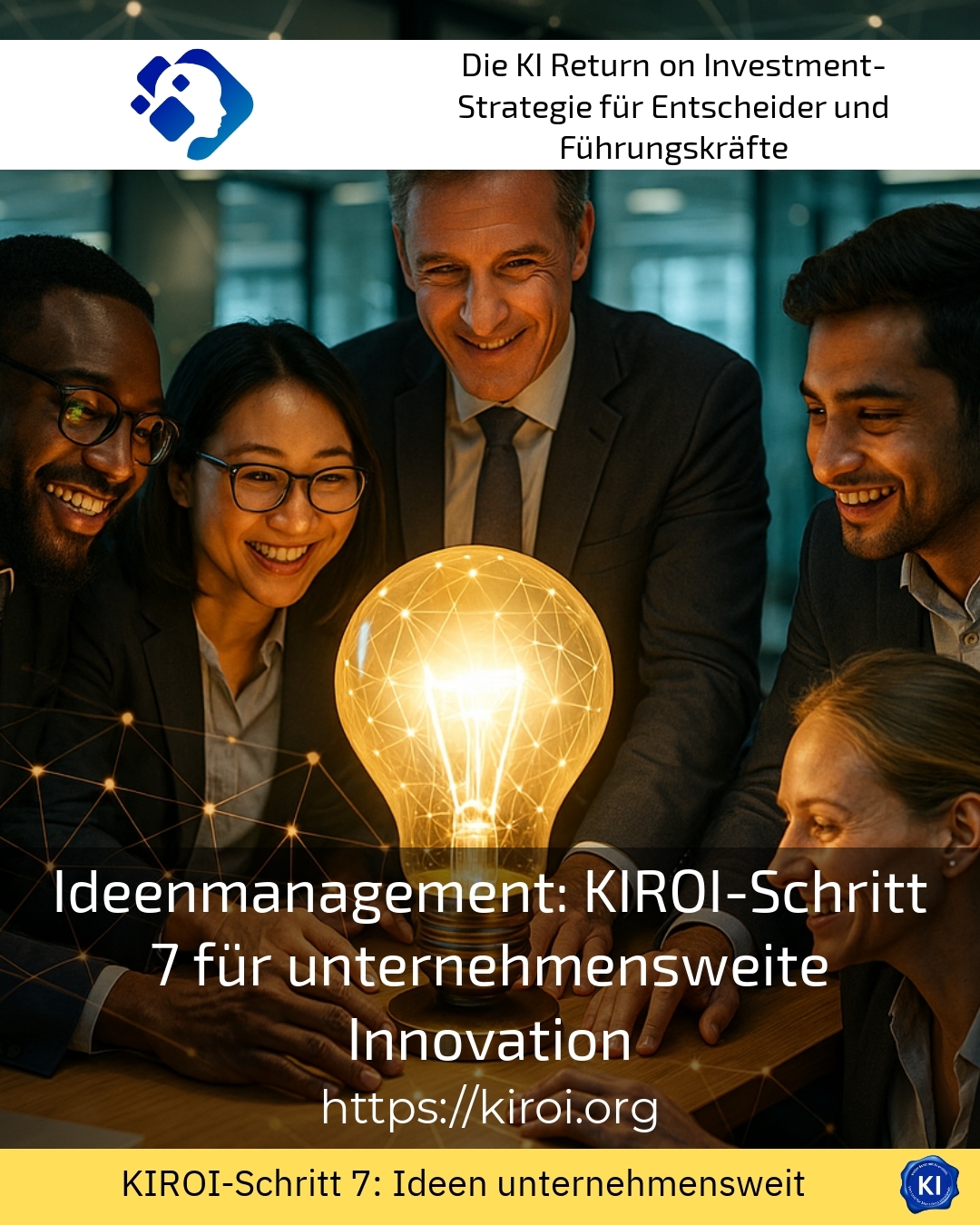 Idea management: KIROI step 7 for company-wide innovation 4.4 (672)