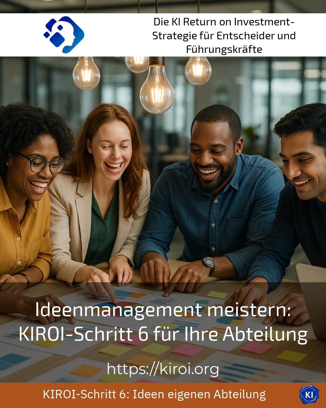 Ideenmanagement meistern: KIROI-Schritt 6 für Ihre Abteilung 4.6 (1733)