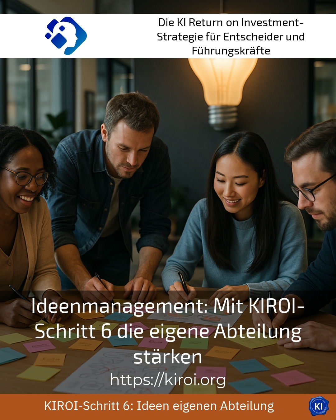 Ideenmanagement: Mit KIROI-Schritt 6 die eigene Abteilung stärken 4.8 (1679)