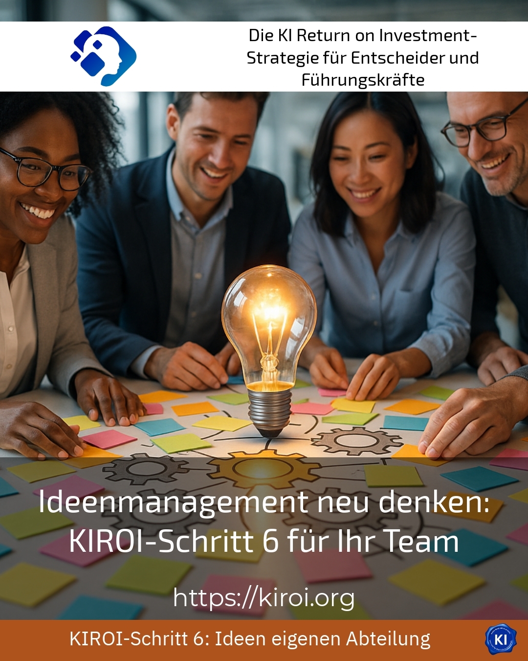 Rethinking idea management: KIROI step 6 for your team 4.2 (1484)