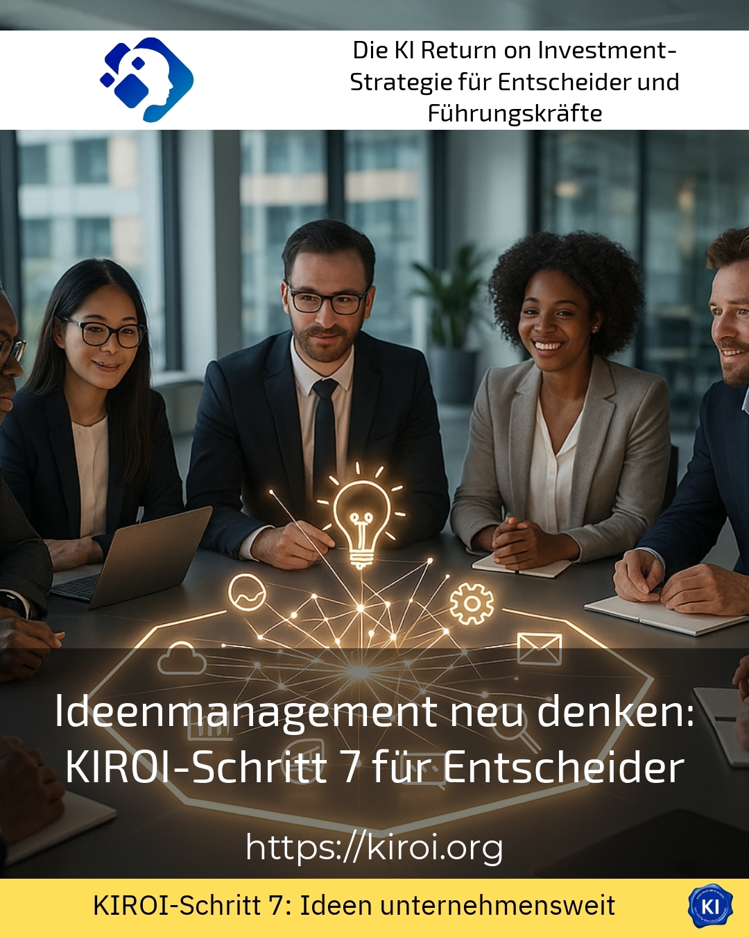 Ideenmanagement neu denken: KIROI-Schritt 7 für Entscheider 4.9 (640)