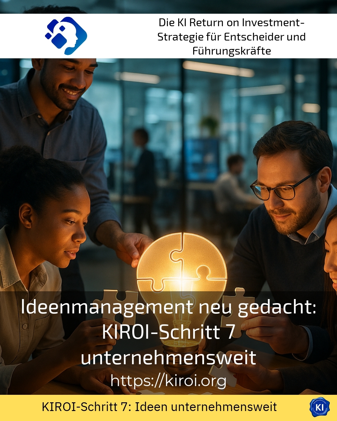 Ideenmanagement neu gedacht: KIROI-Schritt 7 unternehmensweit 4.8 (1132)