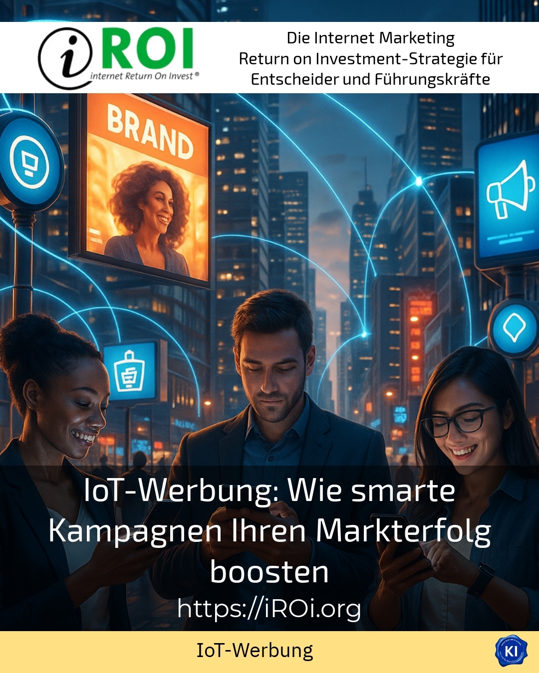 IoT-Werbung: Wie smarte Kampagnen Ihren Markterfolg boosten 4.7 (444)