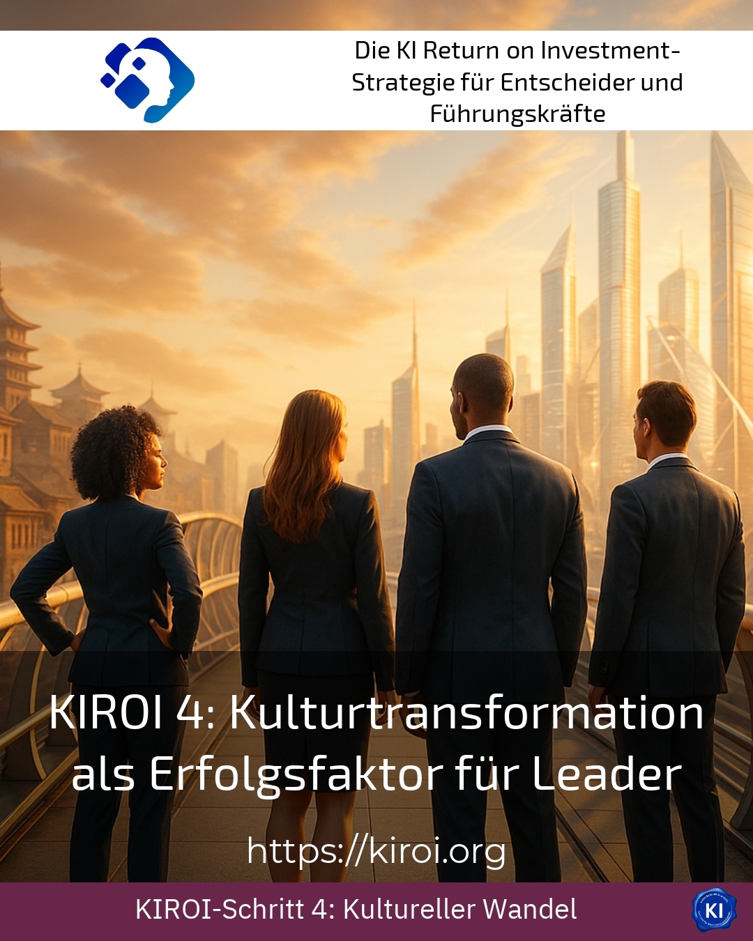 KIROI 4: Cultural transformation as a success factor for Leader 4.1 (1133)