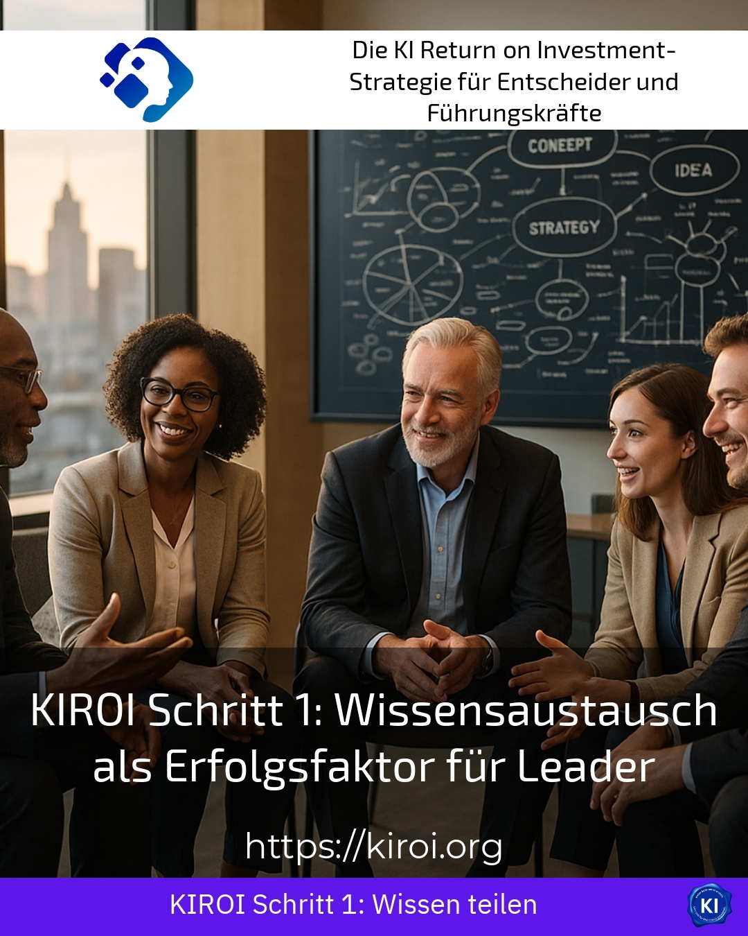 KIROI Step 1: Knowledge sharing as a success factor for leaders 4.8 (951)