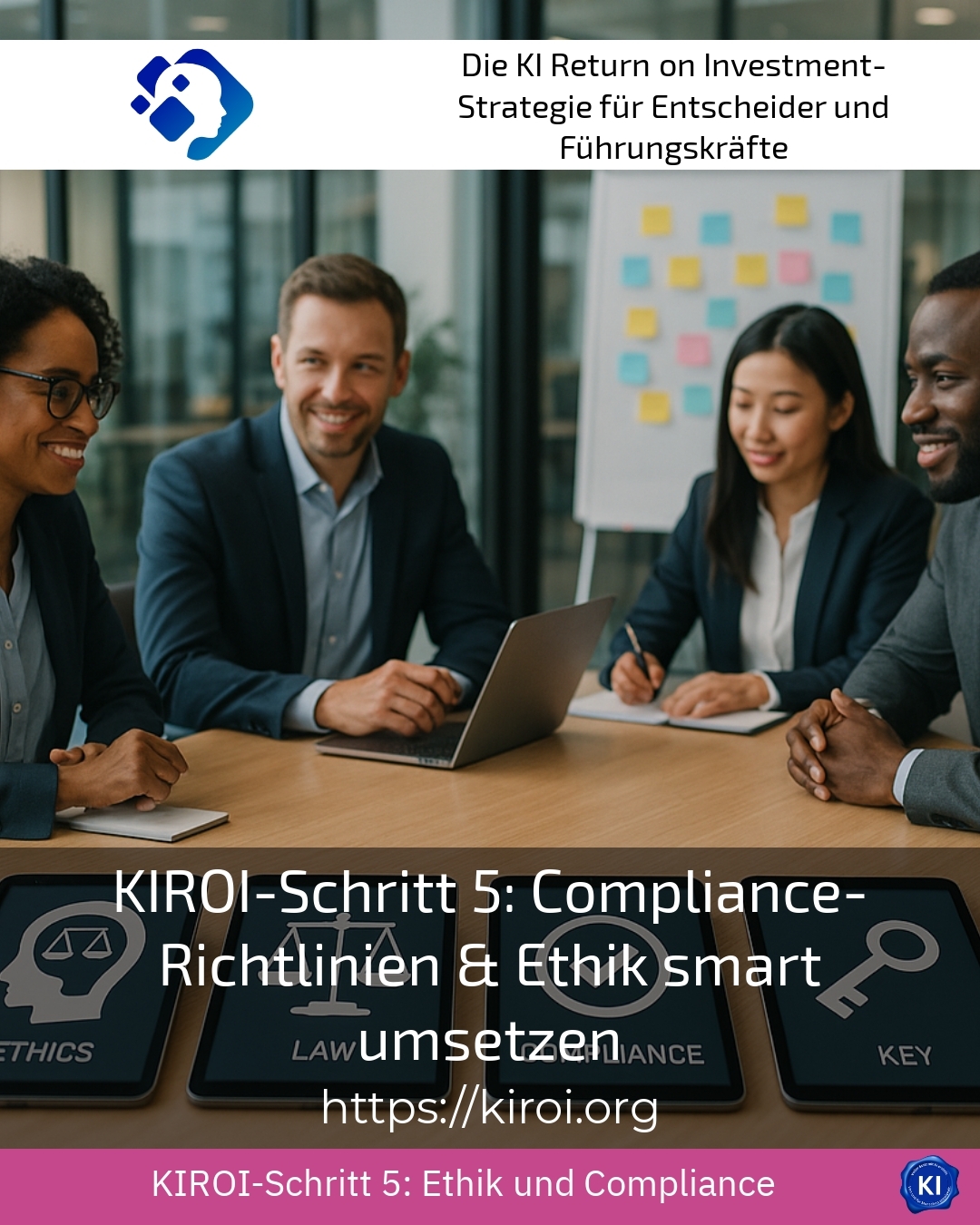 KIROI-Schritt 5: Compliance-Richtlinien & Ethik smart umsetzen 4.5 (997)