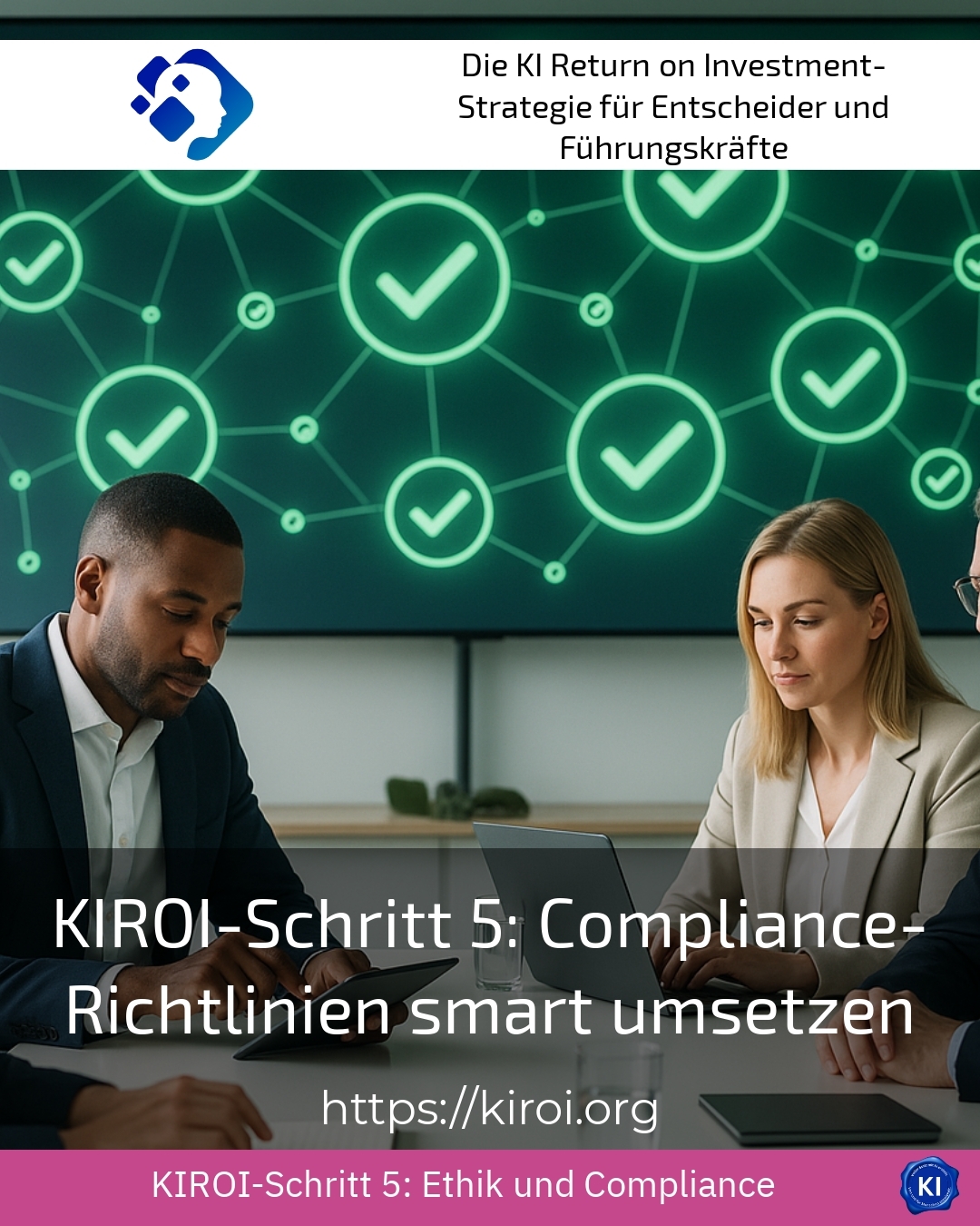 KIROI-Schritt 5: Compliance-Richtlinien smart umsetzen 4.6 (1059)