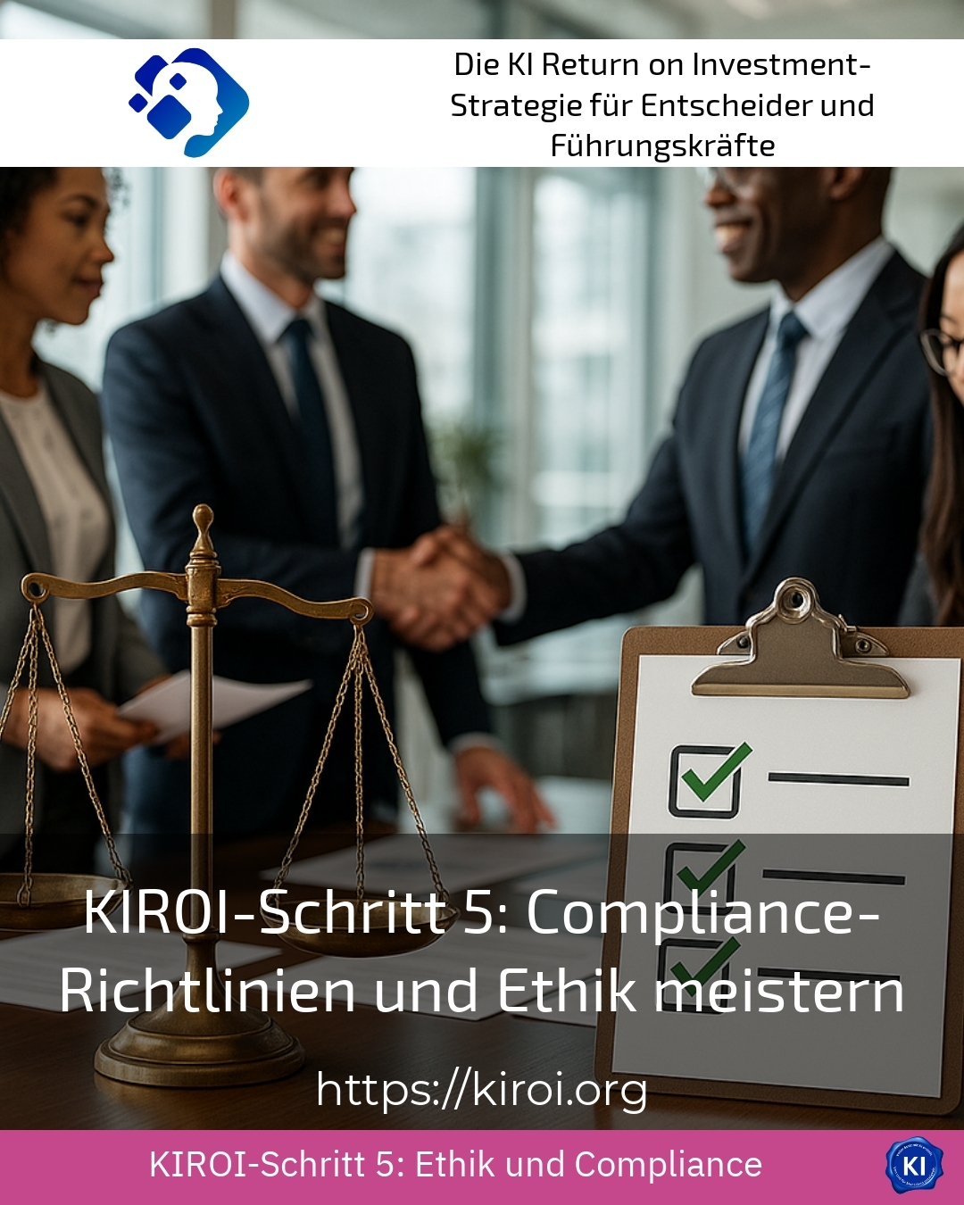 KIROI-Schritt 5: Compliance-Richtlinien und Ethik meistern 4.4 (1707)