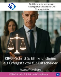 KIROI-Schritt 5: Ethikrichtlinien als Erfolgsfaktor für Entscheider