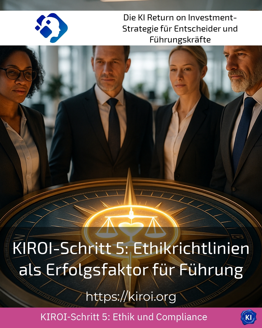 KIROI-Schritt 5: Ethikrichtlinien als Erfolgsfaktor für Führung 4.2 (785)