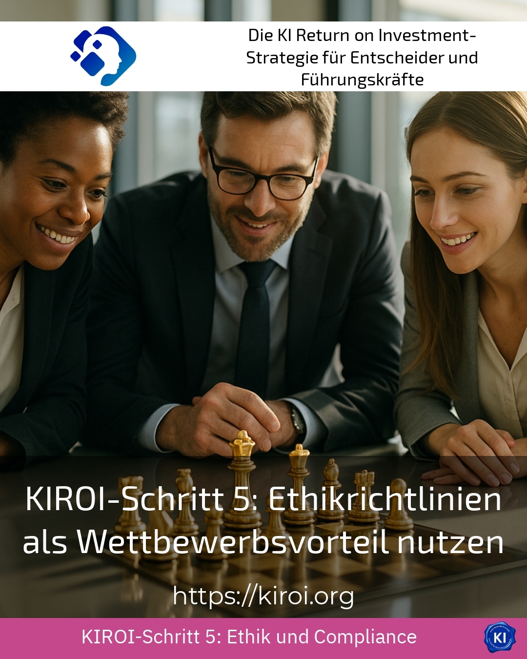 KIROI-Schritt 5: Ethikrichtlinien als Wettbewerbsvorteil nutzen 4.4 (514)