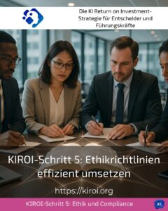 KIROI-Schritt 5: Ethikrichtlinien effizient umsetzen