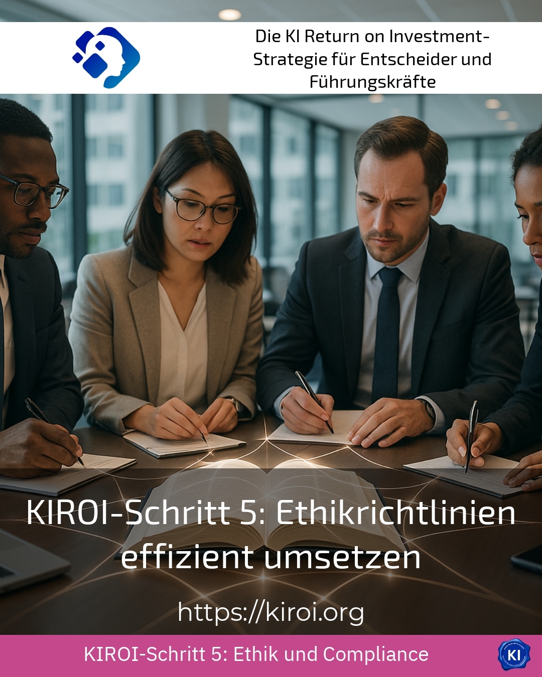 KIROI-Schritt 5: Ethikrichtlinien effizient umsetzen