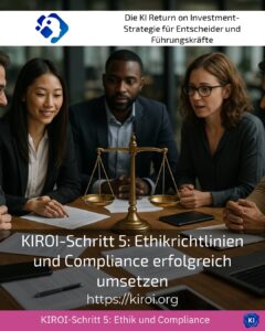 KIROI-Schritt 5: Ethikrichtlinien und Compliance erfolgreich umsetzen