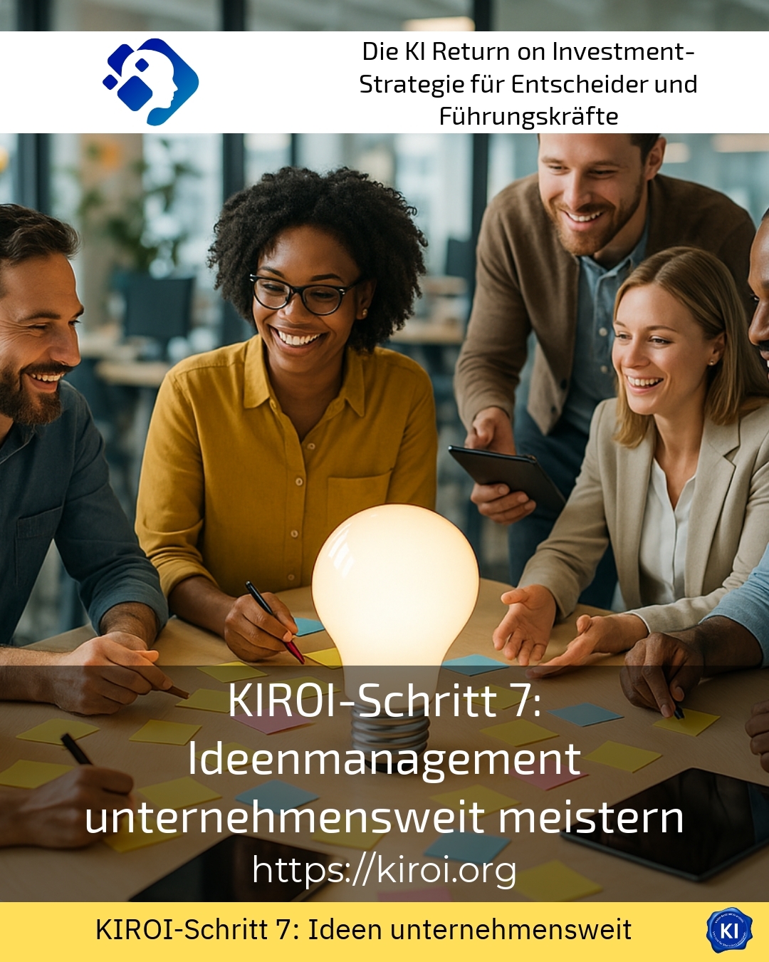 KIROI-Schritt 7: Ideenmanagement unternehmensweit meistern 4.3 (1689)