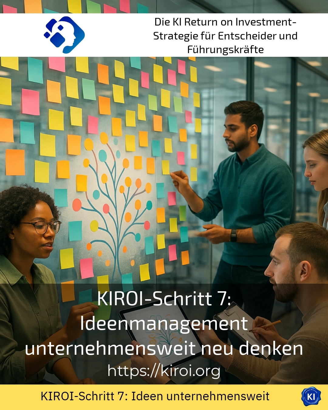 KIROI Step 7: Rethinking idea management across the organisation 4.9 (758)