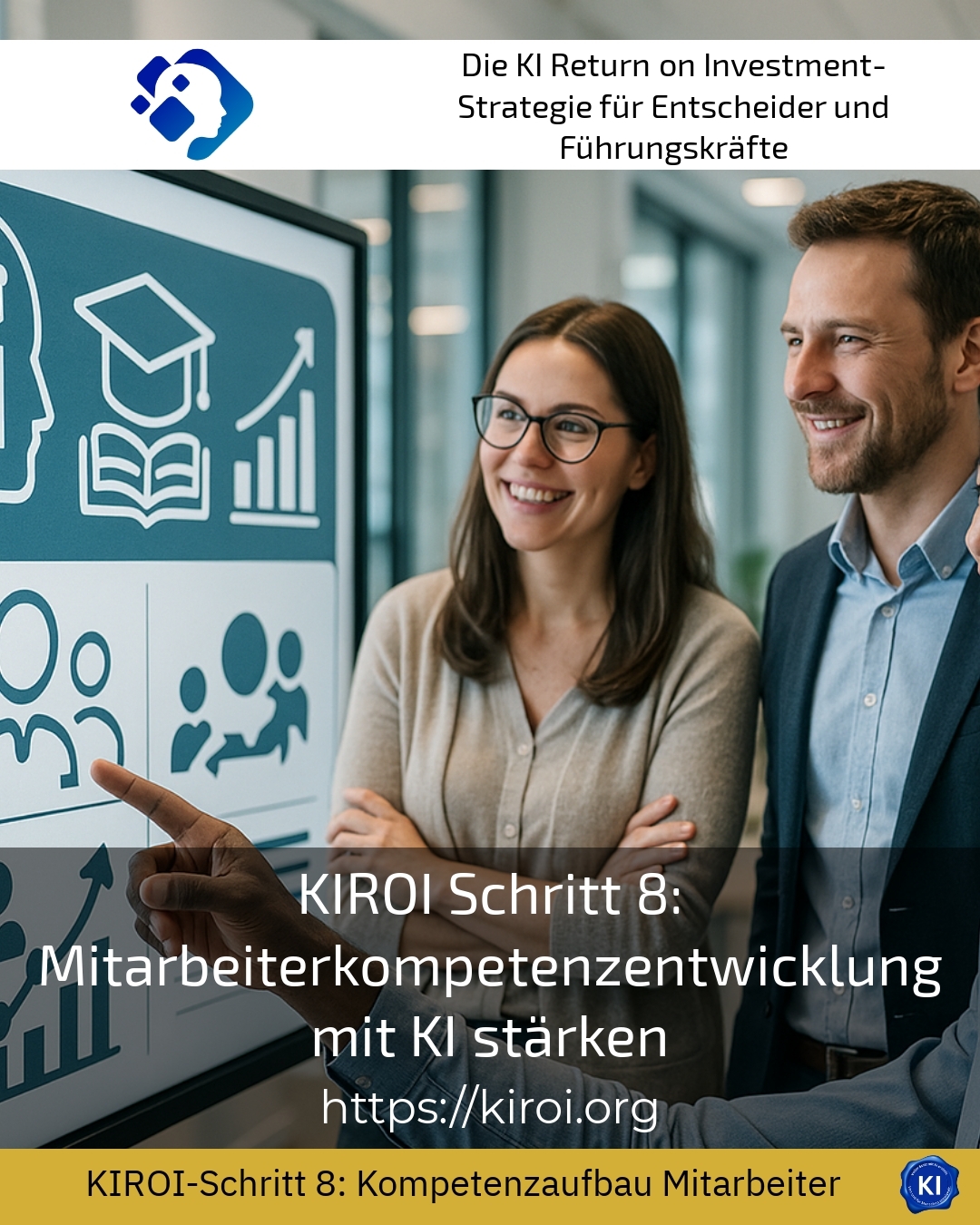 KIROI Schritt 8: Mitarbeiterkompetenzentwicklung mit KI stärken 4.6 (1730)