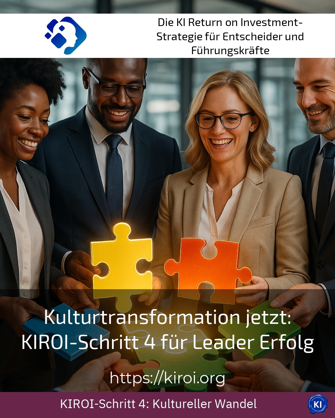 Kulturtransformation jetzt: KIROI-Schritt 4 für Leader Erfolg 4.1 (883)